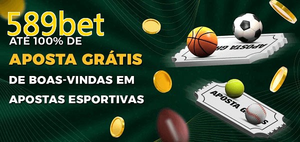 589betbet Ate 100% de Aposta Gratis